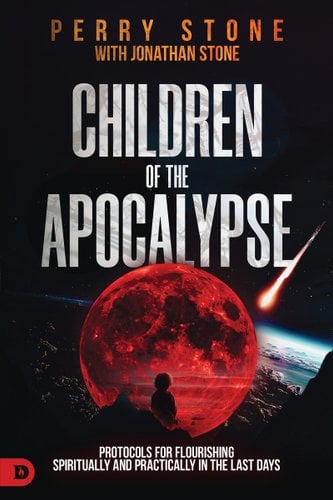 Children of the Apocalypse: Protocols for Flourishing Spiritually and Practically in the Last Days book cover
