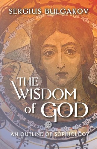 The Wisdom of God: An Outline of Sophiology book cover