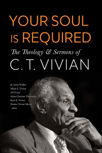 Your Soul Is Required: The Theology and Sermons of C. T. Vivian book cover