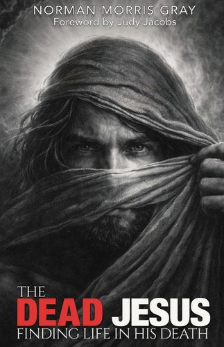 The Dead Jesus: Finding Life in His death book cover