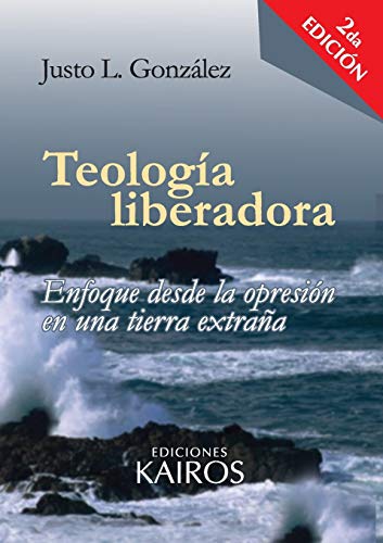 Teologia liberadora: Enfoque desde la opresion en una tierra extrana book cover
