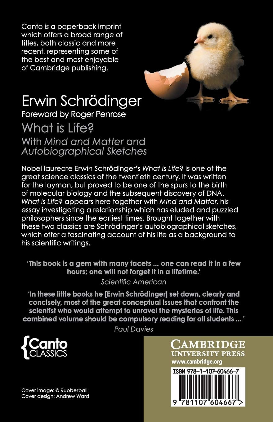 What Is Life? (Canto Classics): with Mind and Matter and Autobiographical Sketches