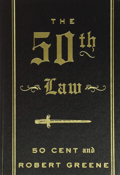 The 50Th Law: Overcoming Adversity through Fearlessness