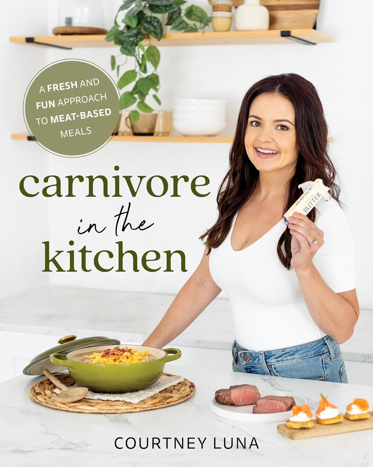 Carnivore in the Kitchen: a Fresh and Fun Approach to Meat-Based Meals