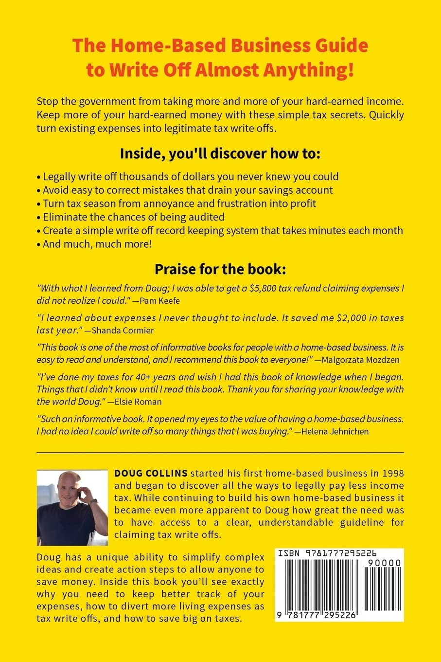 The Home-Based Business Guide to Write off Almost Anything: You'Ll Keep More Money Once You Know These Tax Secret