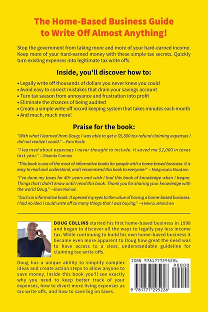 The Home-Based Business Guide to Write off Almost Anything: You'Ll Keep More Money Once You Know These Tax Secret
