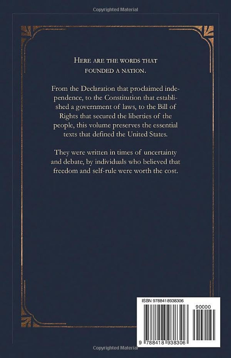 The Constitution of the United States of America: the Declaration of Independence, the Bill of Rights