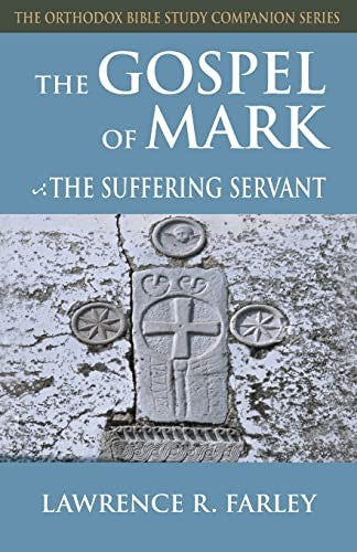 Gospel of Mark: The Suffering Servant (Paperback) by Farley, Lawrence R — Paperback book cover
