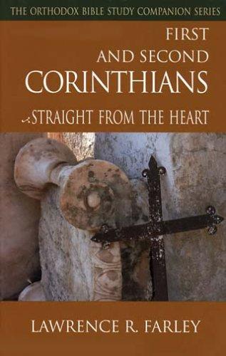 First and Second Corinthians: Straight from the Heart by Farley, Lawrence R — Paperback book cover