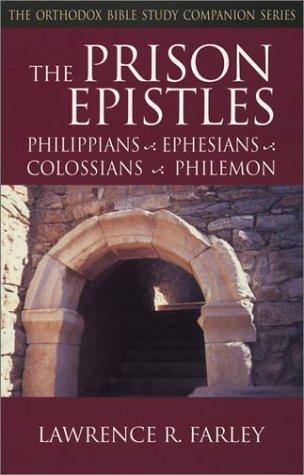 The Prison Epistles: Philippians, Ephesians, Colossians by Farley, Lawrence R — Paperback book cover